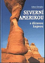 Severní Amerikou s děravou kapsou