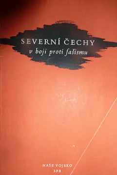 Severní Čechy v boji proti fašismu