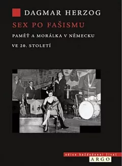 Sex po fašismu: Paměť a morálka ve 20. století