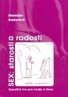 Sex: starosti a radosti