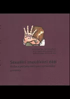 Sexuální zneužívání dětí : rizika a potřeby dětí jako východisko prevence