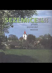 Sezemice MCXV MMXV – příběh pojizerské vesnice