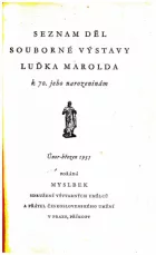 Seznam děl souborné výstavy Luďka Marolda k 70. jeho narozeninám: únor-březen 1935