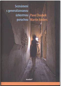 Seznámení s generalizovanou úzkostnou poruchou