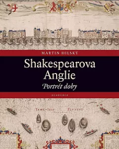 Shakespearova Anglie: Portrét doby