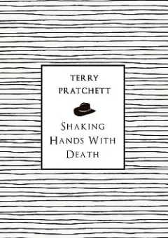 Shaking Hands with Death