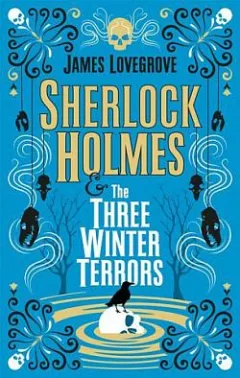 Sherlock Holmes and three winter terrors