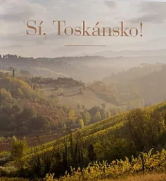 Sí, Toskánsko! (II.)