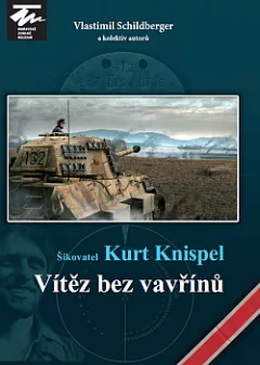 Šikovatel Kurt Knispel - Vítěz bez vavřínů
