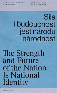 Síla i budoucnost jest národu národnost / The stregth and future of the nation is national identity