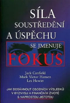 Síla soustředění a úspěchu se jmenuje fokus