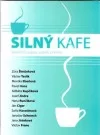 Silný kafe: sborník Časopisu autorů Jičínska