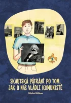 Skautská pátrání po tom, jak u nás vládli komunisté