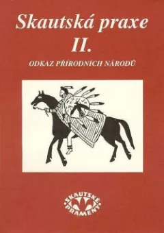 Skautská praxe II. - Odkaz přírodních národů