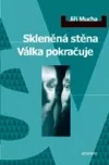 Skleněná stěna / Válka pokračuje