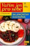 Vařím jen pro sebe - i z polotovarů