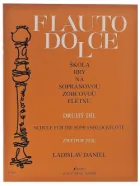 Flauto dolce - škola hry na sopránovou zobcovou flétnu 2. díl