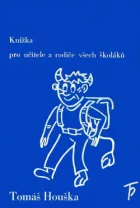 Škola hrou: Knížka pro učitele a rodiče všech školáků