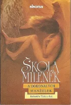 Škola milenek a dokonalých manželek