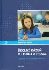 Školní kázeň v teorii a praxi