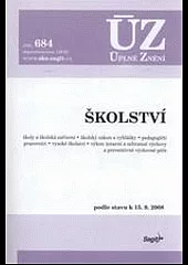 Školství: Školský zákon, vyhlášky, předškolní, základní, střední, vyšší odborné a jiné vzdělávání....