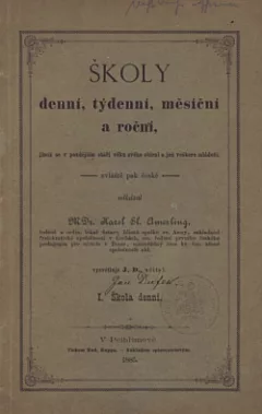 Školy denní, týdenní, měsíční a roční Díl I.