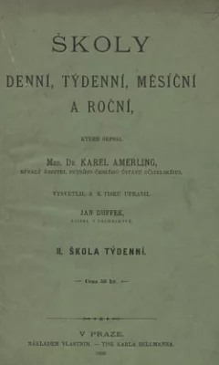 Školy denní, týdenní, měsíční a roční Díl II.