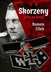 Skorzeny. Život na hraně