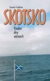 Skotsko: Všední dny věčnosti
