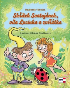Skřítek Svatojánek, víla Lucinka a zvířátka