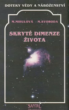Skryté dimenze života – Doteky vědy a náboženství