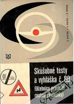 Skúšobné testy a vyhláška č. 80 (Učebnica pravidiel cestnej premávky)