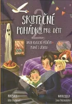 Skutečné pohádky pro děti aneb klasické příběhy psané s láskou 2