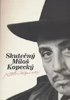 Skutečný Miloš Kopecký
