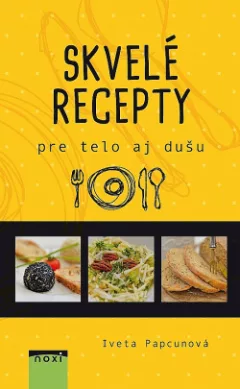 Skvelé recepty pre telo aj dušu