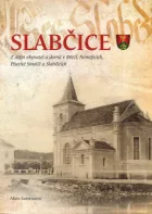 Slabčice: Z dějin obyvatel a domů v Březí, Nemějicích, Písecké Smolči a Slabčicích