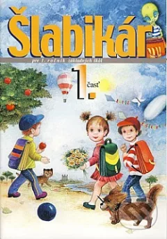 Šlabikár pre 1. ročník základných škôl - 1. časť