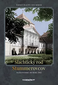 Šľachtický rod Stummerovcov na Slovensku do roku 1945