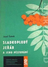 Sladkoplodý jeřáb a jeho pěstování