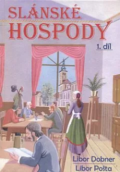 Slánské hospody 1. díl