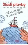 Slasti plavby od Radbuzy k oceánům