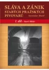 Sláva a zánik starých pražských pivovarů. 1. díl, Staré Město