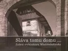 Sláva tomu domu… Lidová architektura Mladoboleslavska