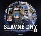 Slavné dny 2 : 50 + 2 nových příběhů, které psaly historii