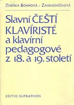 Slavní čeští klavíristé a klavírní pedagogové z 18. a 19. století