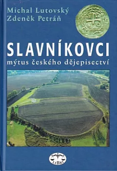 Slavníkovci - Mýtus českého dějepisectví