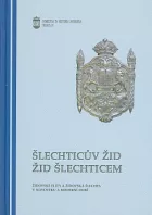 Šlechticův žid, žid šlechticem: Židovské elity a židovská šlechta v novověku a v moderní době