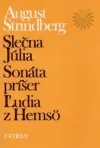 Slečna Júlia / Sonáta príšer / Ľudia z Hemsö