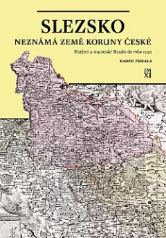 Slezsko - neznámá země Koruny české