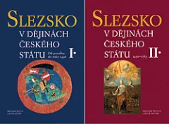 Slezsko v dějinách českého státu (1. a 2. díl)